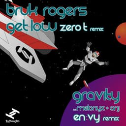 Get Low / Gravity (Zero T Remix, En:vy Remix)