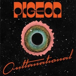 OUTTANATIONAL - Pigeon